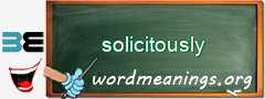 WordMeaning blackboard for solicitously